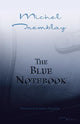 Book cover of: Blue Notebook. By: Tremblay, Michel