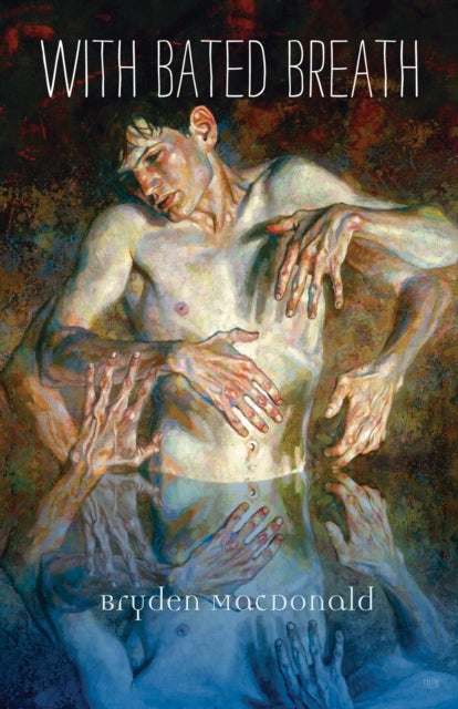 Book cover of: With Bated Breath. By: Bryden MacDonald