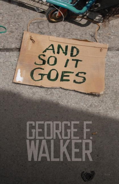 Book cover of: And So It Goes. By: George F. Walker