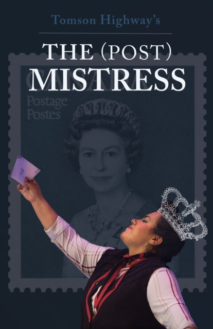 Book cover of: (Post) Mistress. By: Tomson Highway
