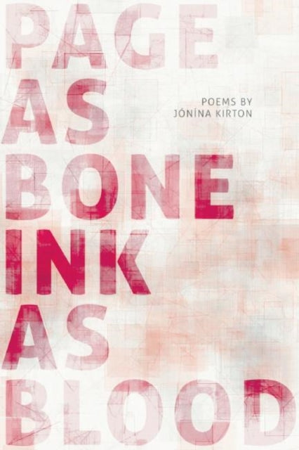 Book cover of: page as bone - ink as blood. By: Jonina Kirton