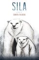 Book cover of: Sila. By: Chantal Bilodeau