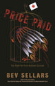 Book cover of: Price Paid. By: Bev Sellars