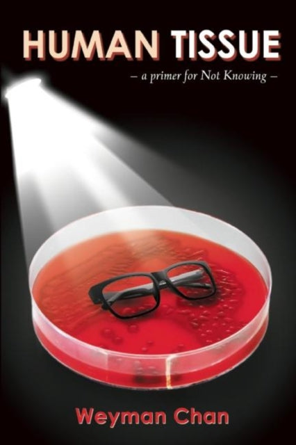 Book cover of: Human Tissue. By: Weyman Chan