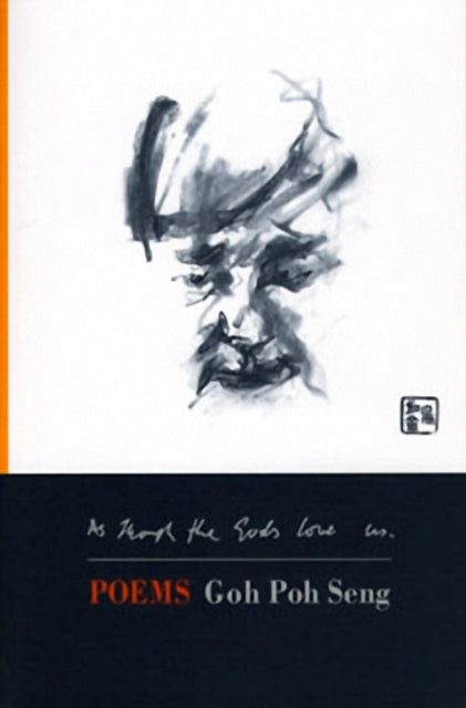 Book cover of: As Though the Gods Love Us. By: Goh, Poh Seng