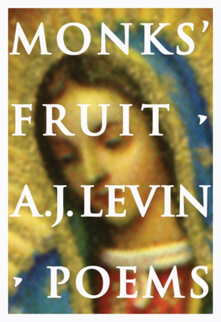 Book cover of: Monks' Fruit. By: A. J. Levin