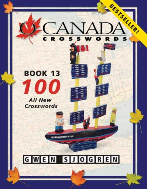 Book cover of: O Canada Crosswords Book 13. By: Gwen Sjogren
