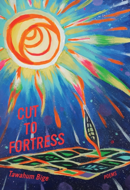 Book cover of: Cut to Fortress. By: Tawahum Bige