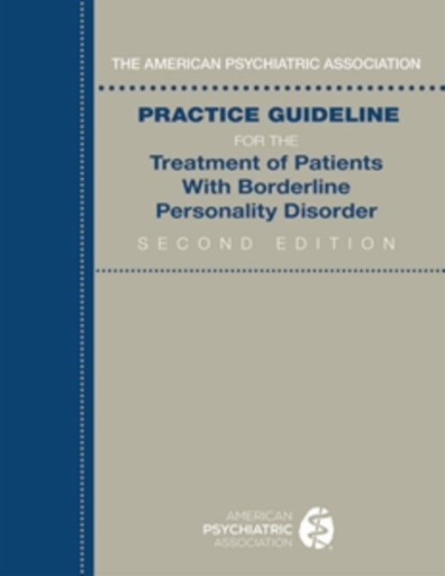 Book cover of: American Psychiatric Association Practice Guideline for the Treatment of Patients With Borderline Personality Disorder. By: American Psychiatric Association