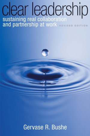 Clear Leadership, Sustaining Real Collaboration and Partnership at Work