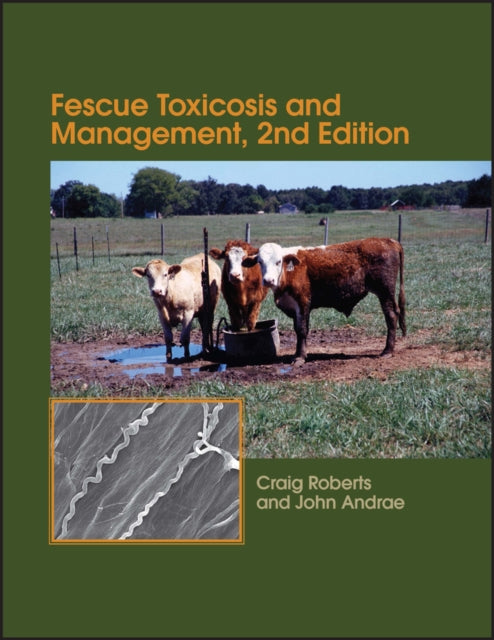 Book cover of: Fescue Toxicosis and Management. By: Craig A. Roberts