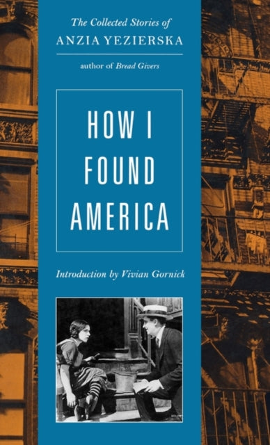 Book cover of: How I Found America. By: Anzia Yezierska