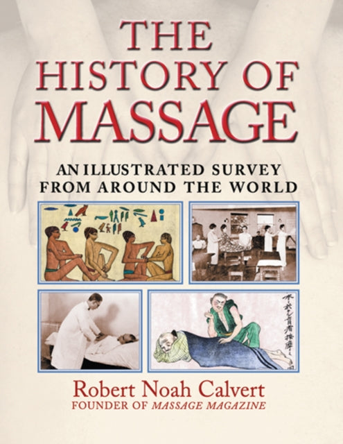 Book cover of: History of Massage. By: Robert Noah Calvert