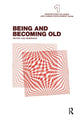 Book cover of: Being and Becoming Old