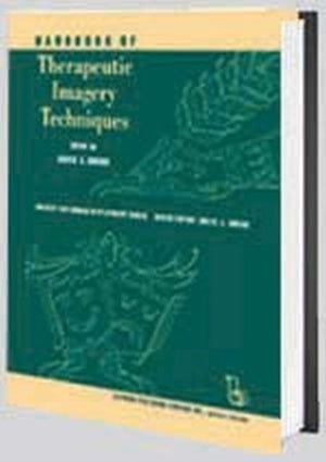 Handbook of Therapeutic Imagery Techniques