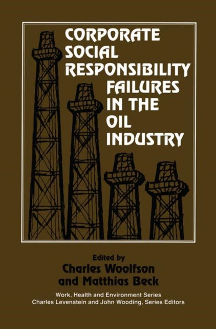 Book cover of: Corporate Social Responsibility Failures in the Oil Industry