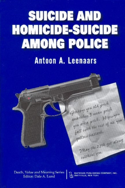 Book cover of: Suicide and Homicide-Suicide Among Police. By: Antoon A. Leenaars