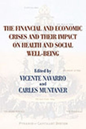 Financial and Economic Crises and Their Impact on Health and Social Well-Being