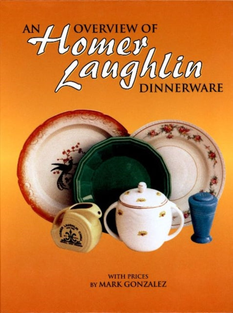 Book cover of: Overview of Homer Laughlin Dinnerware