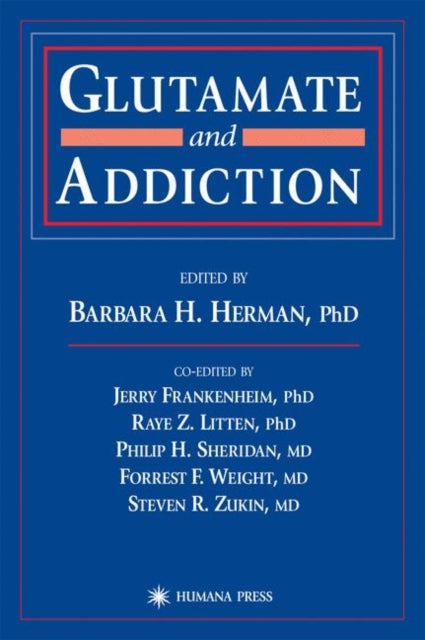 Book cover of: Glutamate and Addiction. By: Barbara H. Herman
