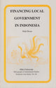 Book cover of: Financing Local Government in Indonesia. By: Nick Devas