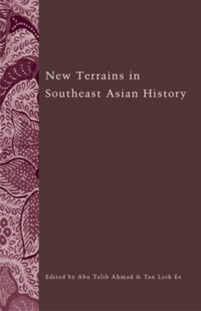 Book cover of: New Terrains in Southeast Asian History. By: Abu Talib Ahmad.