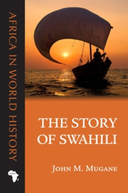 Book cover of: Story of Swahili. By: John M. Mugane