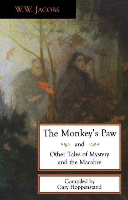 Book cover of: Monkey's Paw and Other Tales. By: W. W. Jacobs