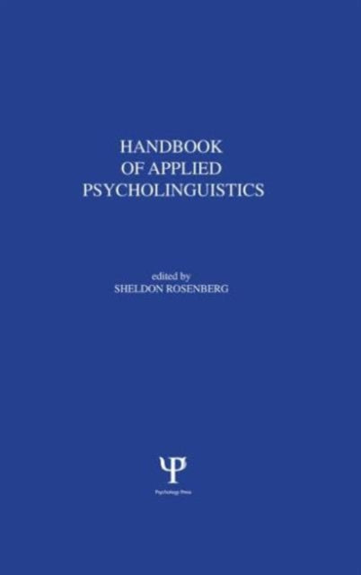 Book cover of: Handbook of Applied Psycholinguistics. By: S. Rosenberg