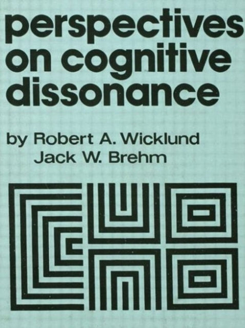 Book cover of: Perspectives on Cognitive Dissonance. By: R. A. Wicklund