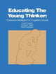 Book cover of: Educating the Young Thinker. By: C. Copple