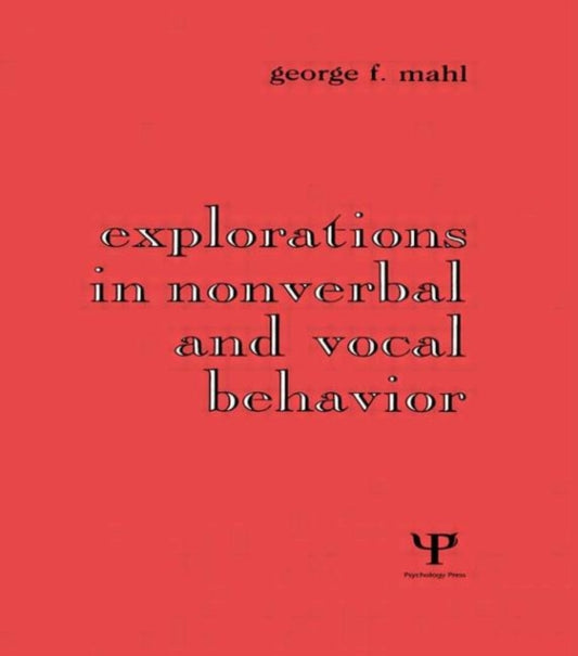 Book cover of: Explorations in Nonverbal and Vocal Behavior