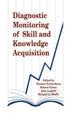 Book cover of: Diagnostic Monitoring of Skill and Knowledge Acquisition
