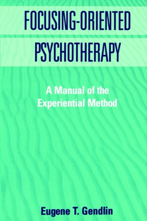 Focusing-Oriented Psychotherapy