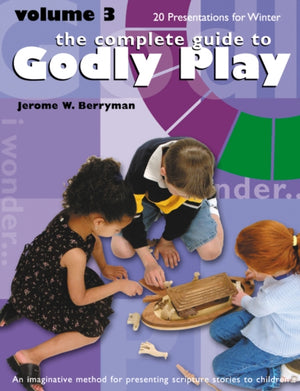 Complete Guide to Godly Play