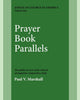 Book cover of: Prayer Book Parallels Volume 1. By: Paul Victor Marshall