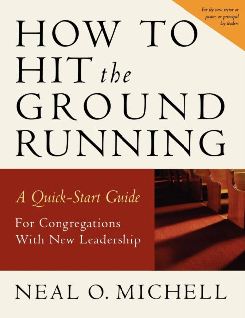 Book cover of: How to Hit the Ground Running. By: Neal O. Michell, Neal Michell