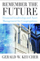 Book cover of: Remember the Future. By: Gerald W. Keucher