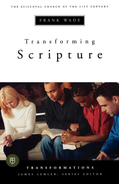 Book cover of: Transforming Scripture. By: Frank Wade