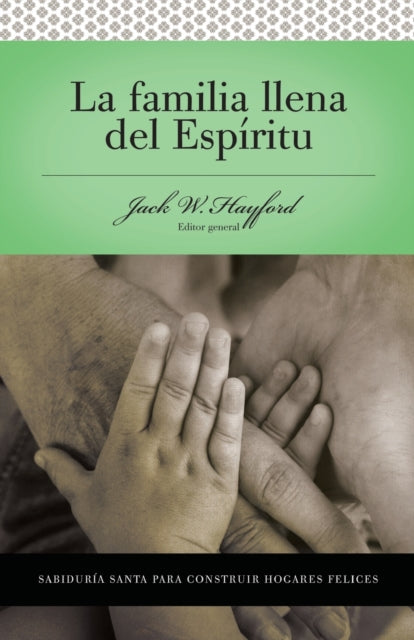 Book cover of: Serie Vida en Plenitud:  La Familia Llena del Espiritu. By: Grupo Nelson