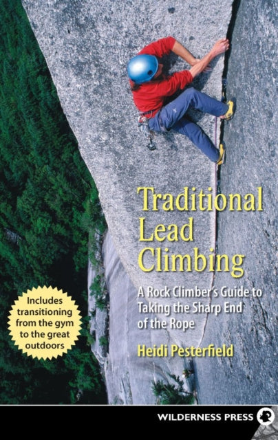 Book cover of: Traditional Lead Climbing. By: Heidi Pesterfield