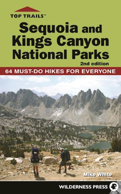 Book cover of: Top Trails: Sequoia and Kings Canyon National Parks. By: Mike White