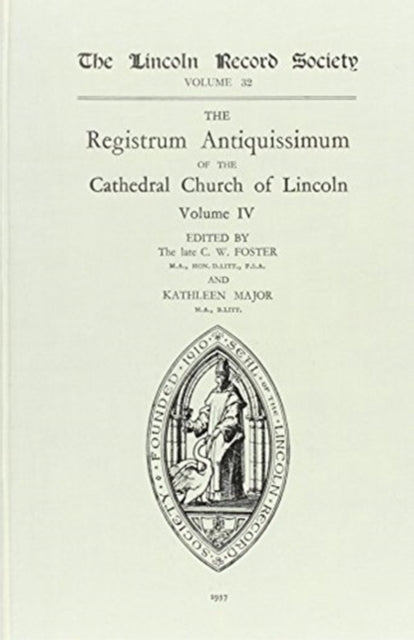 Book cover of: Registrum Antiquissimum of the Cathedral Church of Lincoln [4]. By: C.W. Foster