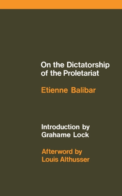 Book cover of: On the Dictatorship of the Proletariat. By: Etienne Balibar