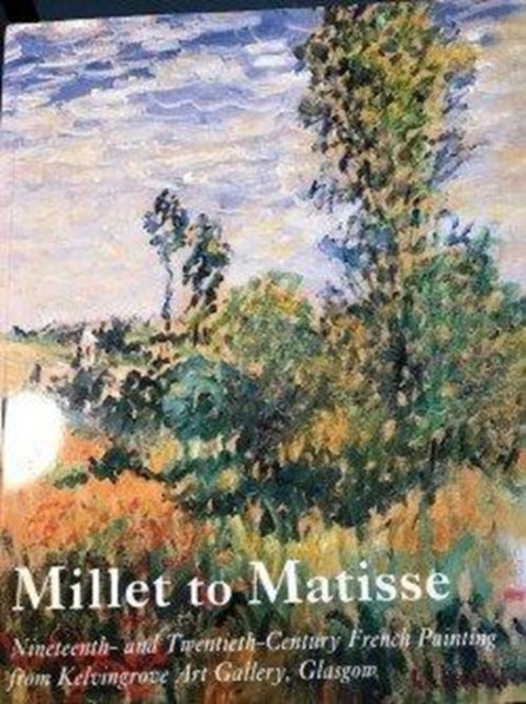 Book cover of: Millet To Matisse: 19th and 20th Century