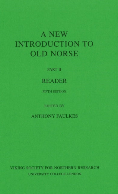 New Introduction To Old Norse, Part II -- Reader 9780903521833 Anthony (ed) FAULKES