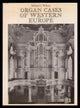 Book cover of: Organ Cases of Western Europe. By: Michael I. Wilson