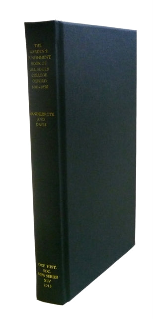 Book cover of: Warden's Punishment Book of All Souls College, Oxford, 1601-1850. By: Scott Mandelbrote