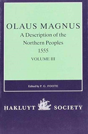 Olaus Magnus, A Description of the Northern Peoples, 1555