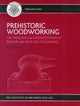 Book cover of: Prehistoric Woodworking. By: Rob Sands